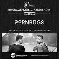 Bondage Music Radio - BMR 040 mixed by Pornbugs by Pornbugs