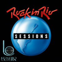 Rock In Rio Sessions by DJ Leandro Oliveira