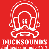 Audio Warrior - DUCKSOUNDS May 2017 by ianhard
