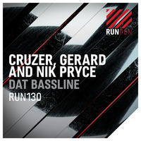 Cruzer, Gerad &amp; Nik Pryce - Dat Bassline (OUT NOW) by gerad