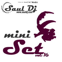 Mini Set (House beats) - Vol.16 by Saúl Hernández (AKA: Saúl Dj)