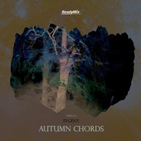 Evgeny - Autumn Chords (Original Mix) [Ready Mix Records] by Evgeny