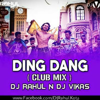 Ding Dang -Club Remix-DjRahul N Dj Vikas by Dj Rahul Kota Rajasthan