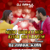 Neend Churayee Meri- Remix -Dj Rahul Kota by Dj Rahul Kota Rajasthan