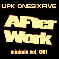 Afterwork Mix -  20 minutes to clear your mind - Vinyl Mixtape by UPK by UPK Onesixfive
