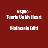 Nsync - Tearin Up My Heart (Halbsteiv Edit) by Halbsteiv