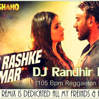 Rashkey Qamar - DJ Randhir More - ( 105 bpm Reggeton Remix  ) by DJ More