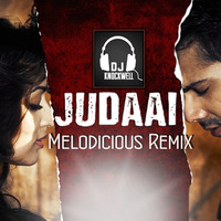 Judaai - Chadariya Jhini - Badlapur (DJ Knockwell Remix) by Knockwell