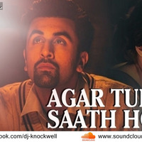 Agar Tum Saath Ho (Progressive House Remix - DJ Knockwell) by Knockwell