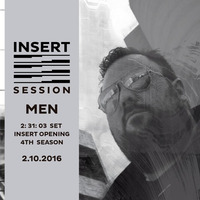MEN - INSERT Opening Sesion October 2nd 2016 - 4th sesion by INSERT Techno - Barcelona Concept