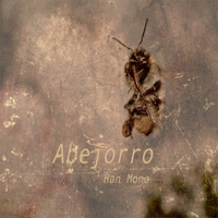 Abejorro Ep - Preview / Release 08.02 2016