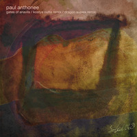 Paul Anthonee - Gates of Anavlis (Kostya Outta Remix) [Soleid] by Kostya Outta