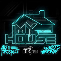 Alex Prospect & Hartshorn Feat. MC Riddle- My House by Hartshorn
