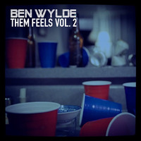 Them Feels Vol. 2 by Ben Wylde