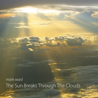 The Sun Breaks Through The Clouds by Mark Ward