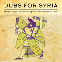 Dub For Syria (T-Jah [E-O-T-F]  Version) by Dubwiseradio / T-Jah