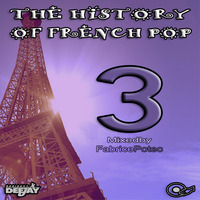 The History of French Pop volume 3 (MegaMixed by Fabrice Potec) by Fabrice Potec aka DJ Fab (DMC)