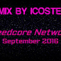 Speedcore Network - September Mix by Icoste