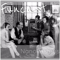 Funcast #001 by Nanokosmos
