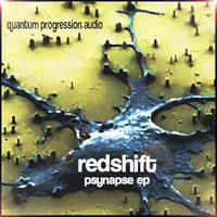 [QPA017] REDSHIFT - PSYNAPSE EP - QUANTUM PROGRESSION AUDIO by QUANTUM PROGRESSION AUDIO