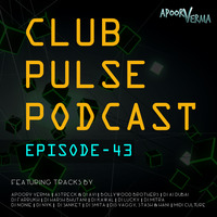 Club Pulse Podcast with Apoorv Verma - Episode 43 by Club Pulse Podcast