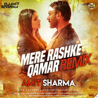 Mere Rashke Qamar - Amit Sharma Remix TG by Amit Sharma