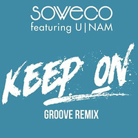 Soweco - Keep On (Groove Remix) [feat. U-Nam] by Josep Sans Juan
