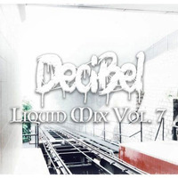 DeciBel - Liquid DnB Mix Vol 7 (Re-Work) by DeciBel (AUS)