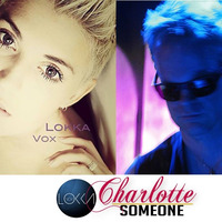 Charlotte Someone ft. Lokka Vox - singles