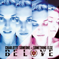 Be Love (feat. Something Else) by Charlotte Someone