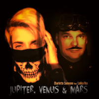 Jupiter, Venus And Mars - Stardust Mix (ft. Lokka Vox) by Charlotte Someone