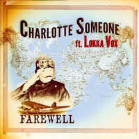 Farewell (ft. Lokka Vox) by Charlotte Someone