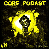Core-Podcast #8 [Melodic Hardcore] by Staubfänger | Ģħøş†:Ðяυм