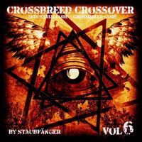 Crossbreed Crossover Vol. 6 by Staubfänger | Ģħøş†:Ðяυм