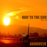 ANDRUSYK - WAY TO THE SUN #3 by ANDRUSYK