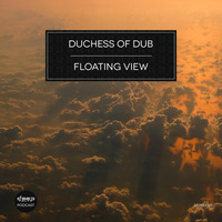[dtpod023] Duchess Of Dub - Floating View by Deeptakt Records