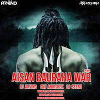Aisan Bauraha Bar Se - Remix.mp3 by Dj Arvind