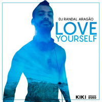 DJ Randal Aragão - Love Yourself Setmix - ALIVE at Kiki - Ago2017 by DJ Randal Aragão