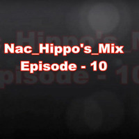 Nac_Hippo's_Mix Episode - 10 by Nachiket_hippo