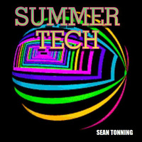 SUMMER TECH by Sean Tonning