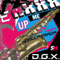 D.G.X. - Saxxx Me Up (Original Mix) EP by D.G.X.