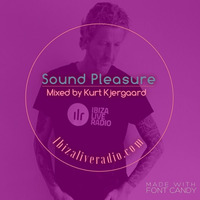 Sound Pleasure #4 Mixed by Kurt Kjergaard  (Ibizaliveradio.com) by Kurt Kjergaard / Beach Podcast