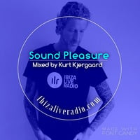 Sound Pleasure #3 Mixed by Kurt Kjergaard  Ibizaliveradio.com by Kurt Kjergaard / Beach Podcast