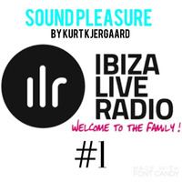 Sound Pleasure #1 by Kurt Kjergaard  Ibizaliveradio by Kurt Kjergaard / Beach Podcast