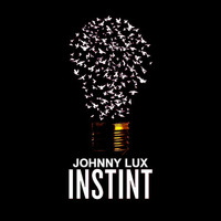 Johnny Lux - Instint by Johnny Lux