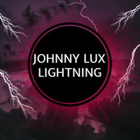 Johnny Lux - Lightning by Johnny Lux