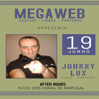 Johnny Lux - After Hours Megaweb Radio (19 June 2017) - Cascais - Lisbon - Portugal by Johnny Lux