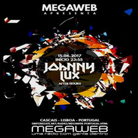 Johnny Lux - After Hours Megaweb Radio (15 June 2017) - Cascais - Lisbon - Portugal by Johnny Lux