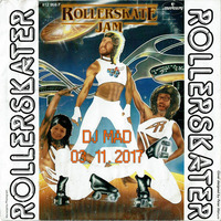 DJ MAD - RollerSkateJam 03.11.2017 MojoClub by Djmad Hamburg