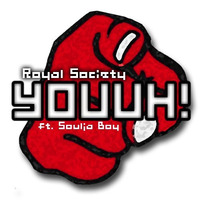 Royal Society ft.Soulja Boy - Youuh! by DJ WAM